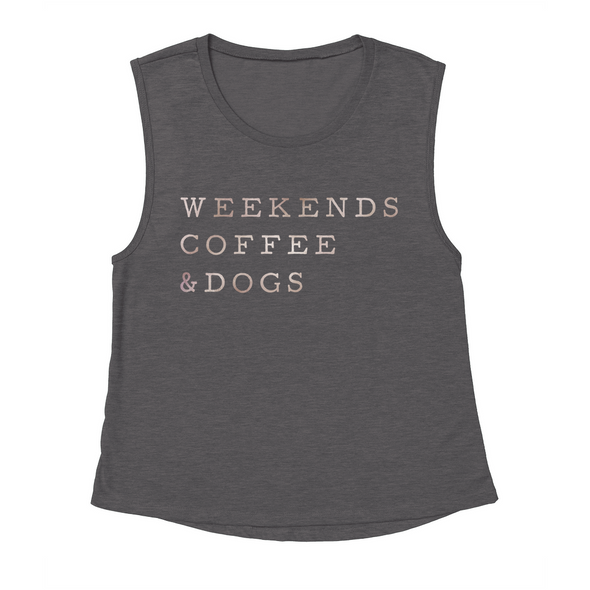 Flowy Muscle Tank, Weekends, Coffee & Dogs