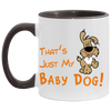 that's just my baby dog mug