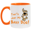 that's just my baby dog mug